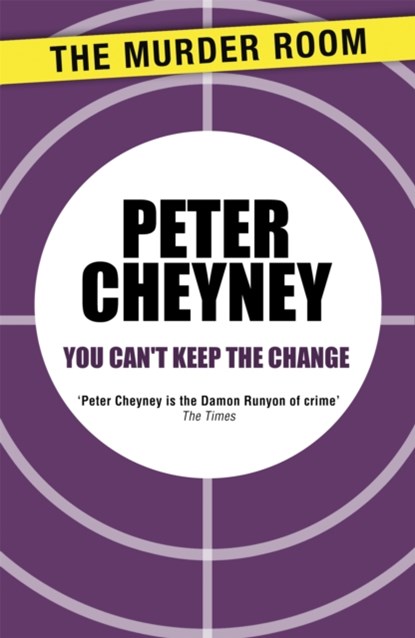 You Can't Keep the Change, Peter Cheyney - Paperback - 9781471901638