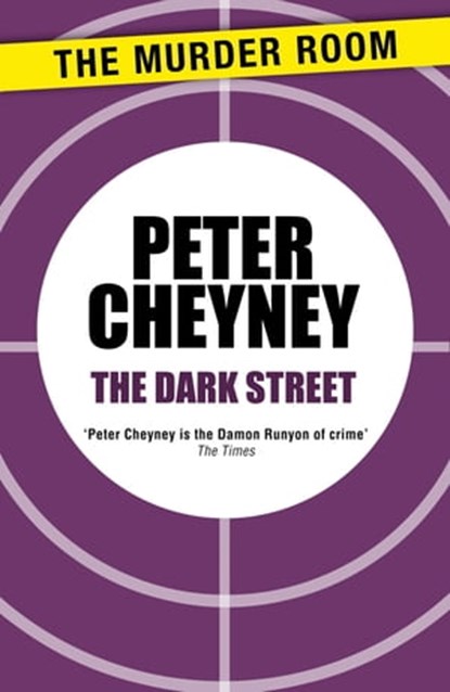 The Dark Street, Peter Cheyney - Ebook - 9781471901768