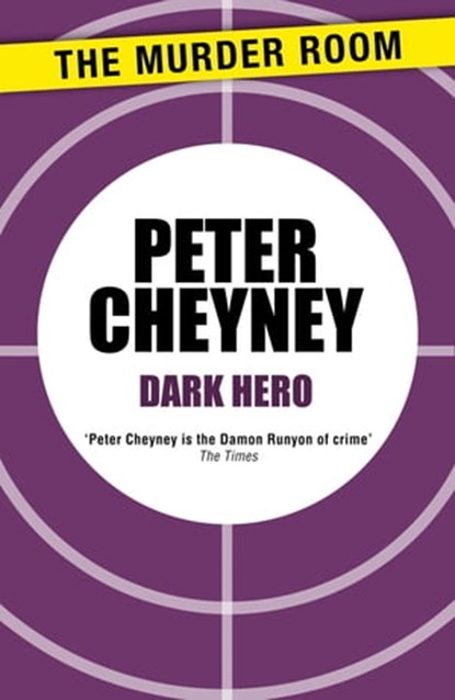 Dark Hero, Peter Cheyney - Ebook - 9781471901805