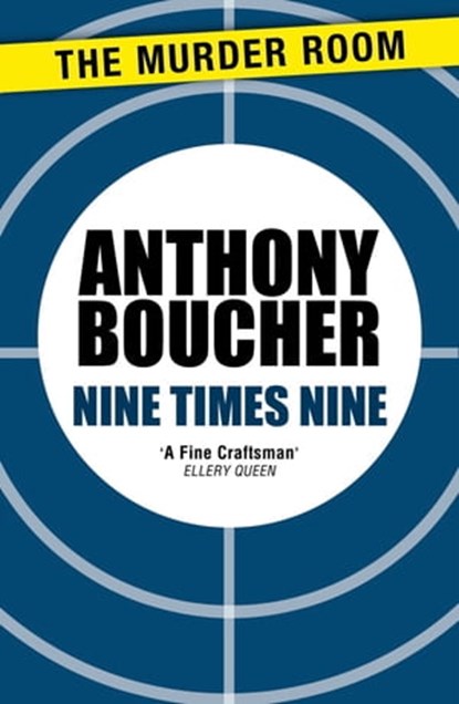Nine Times Nine, Anthony Boucher - Ebook - 9781471903199