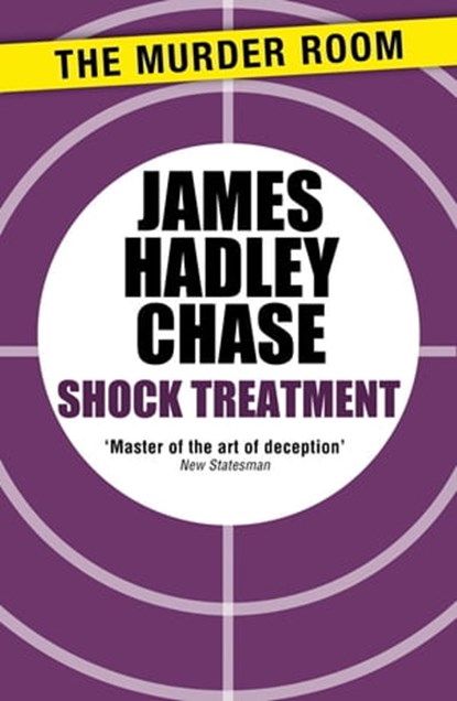 Shock Treatment, James Hadley Chase - Ebook - 9781471903397