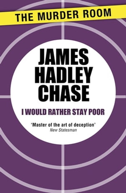 I Would Rather Stay Poor, James Hadley Chase - Ebook - 9781471903465