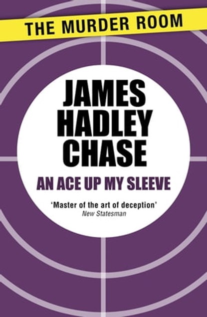 An Ace Up My Sleeve, James Hadley Chase - Ebook - 9781471903731
