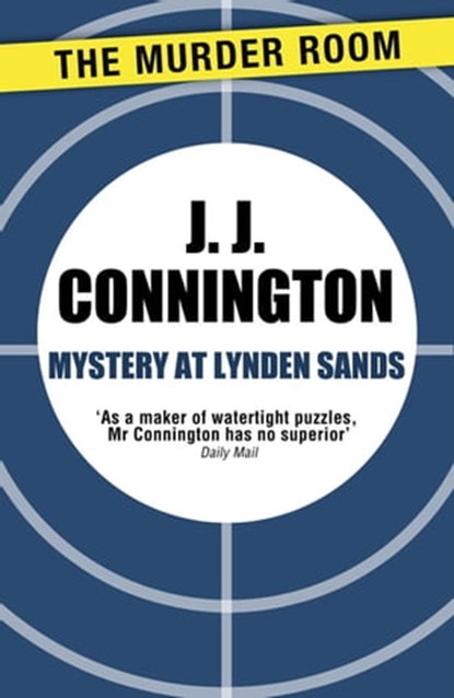 Mystery at Lynden Sands, J J Connington - Ebook - 9781471905988