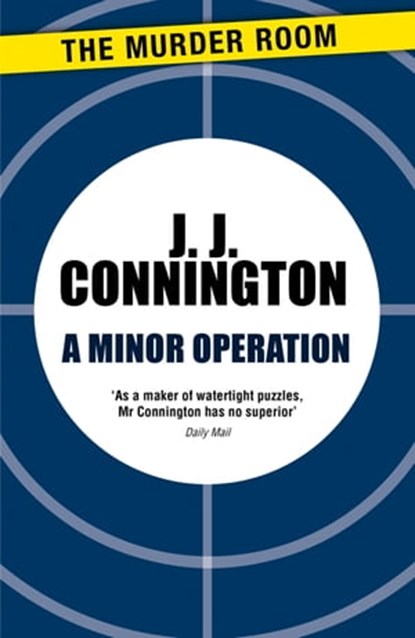 A Minor Operation, J J Connington - Ebook - 9781471906121