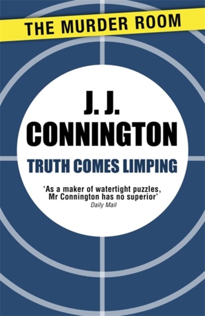 Truth Comes Limping, J J Connington - Paperback - 9781471906176