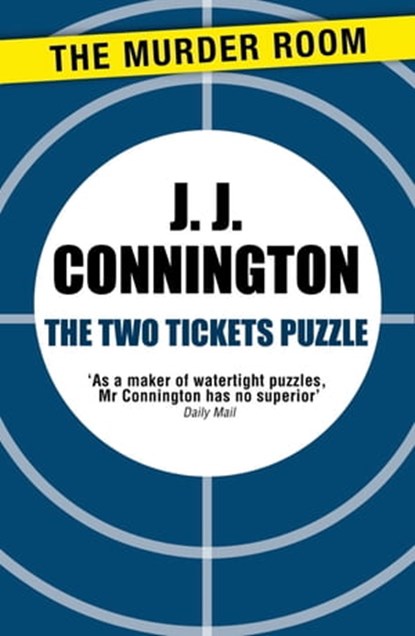 The Two Tickets Puzzle, J J Connington - Ebook - 9781471906282