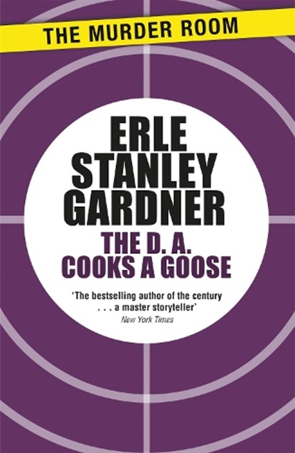 The D.A. Cooks a Goose, Erle Stanley Gardner - Paperback - 9781471909405