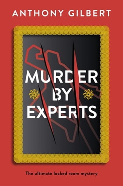 Murder by Experts, Anthony Gilbert - Ebook - 9781471909559