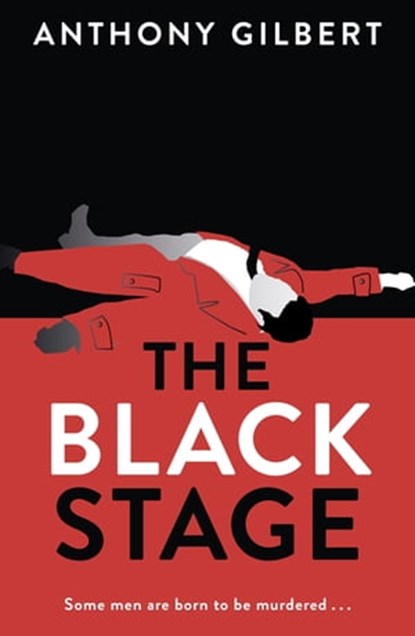 The Black Stage, Anthony Gilbert - Ebook - 9781471909832
