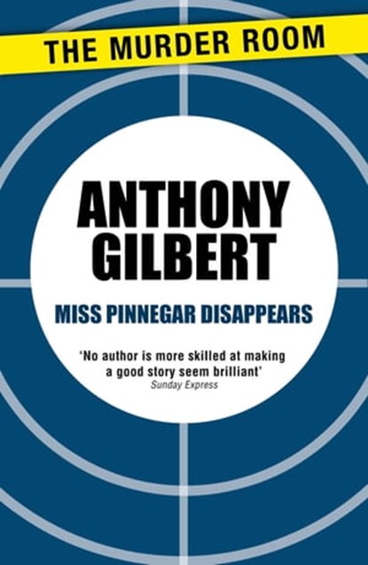 Miss Pinnegar Disappears, Anthony Gilbert - Ebook - 9781471909979