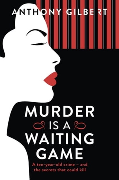 Murder is a Waiting Game, Anthony Gilbert - Ebook - 9781471910395