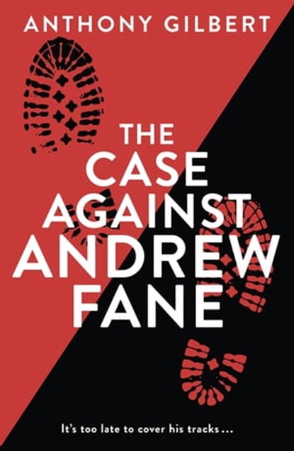 The Case Against Andrew Fane, Anthony Gilbert - Ebook - 9781471910470