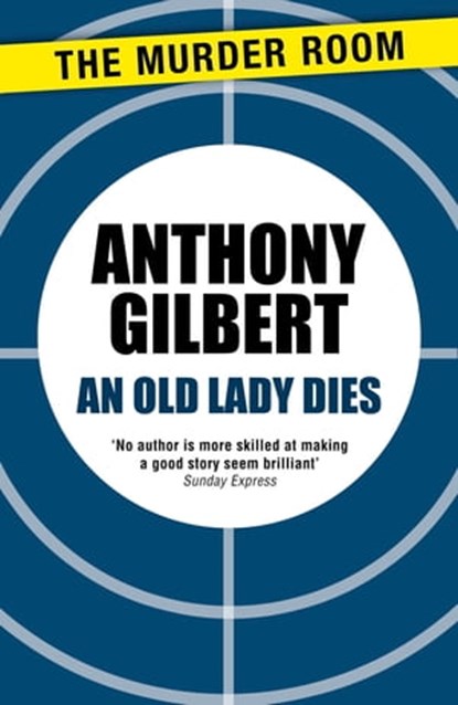 An Old Lady Dies, Anthony Gilbert - Ebook - 9781471910579