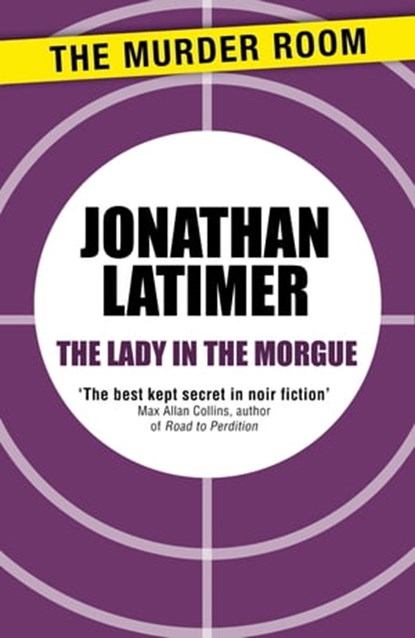 The Lady in the Morgue, Jonathan Latimer - Ebook - 9781471910715