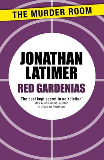 Red Gardenias, Jonathan Latimer - Ebook - 9781471910753