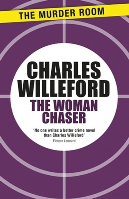 The Woman Chaser, Charles Willeford ; Perseus - Ebook - 9781471914362