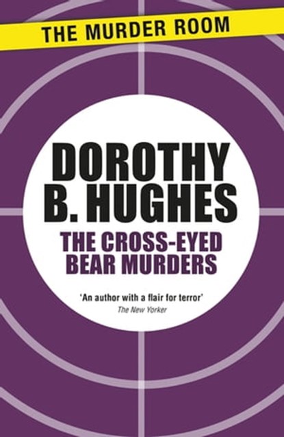 The Cross-Eyed Bear Murders, Dorothy B. Hughes - Ebook - 9781471917264