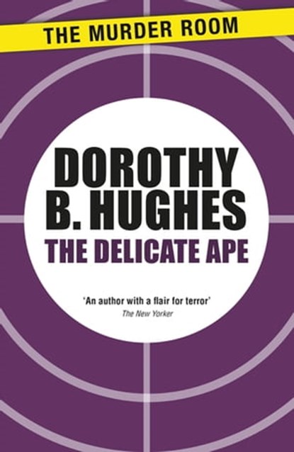 The Delicate Ape, Dorothy B. Hughes - Ebook - 9781471917325