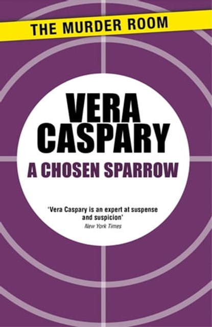 A Chosen Sparrow, Vera Caspary - Ebook - 9781471918865