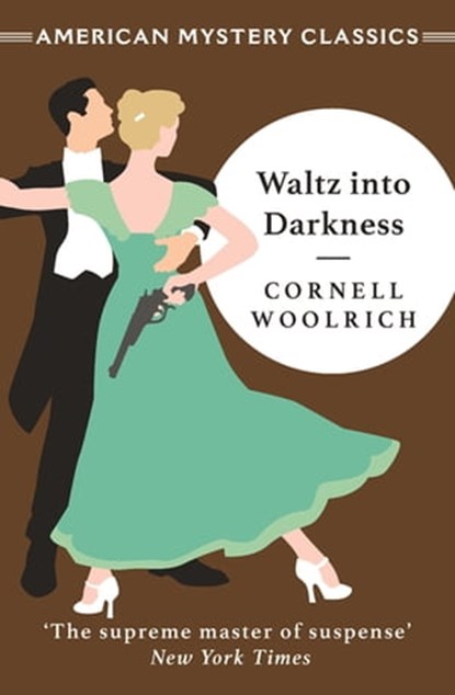 Waltz into Darkness, Cornell Woolrich - Ebook - 9781471920790