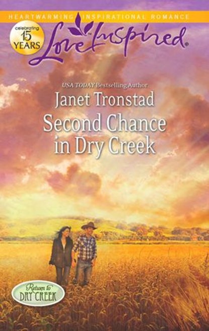 Second Chance In Dry Creek (Return to Dry Creek, Book 4) (Mills & Boon Love Inspired), Janet Tronstad - Ebook - 9781472000231