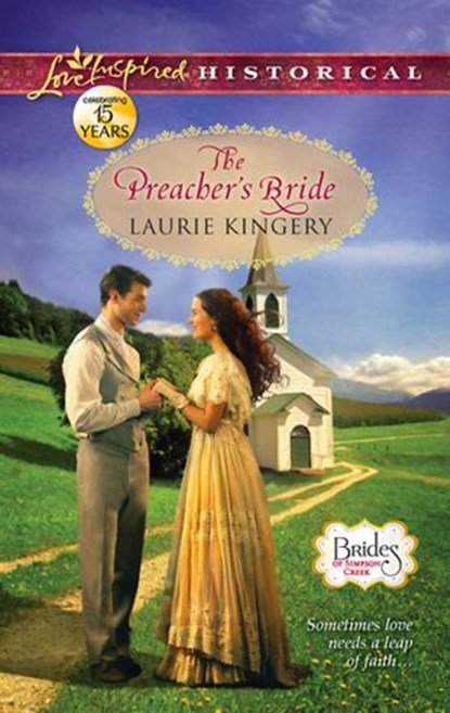 The Preacher's Bride (Brides of Simpson Creek, Book 5) (Mills & Boon Love Inspired Historical), Laurie Kingery - Ebook - 9781472000316