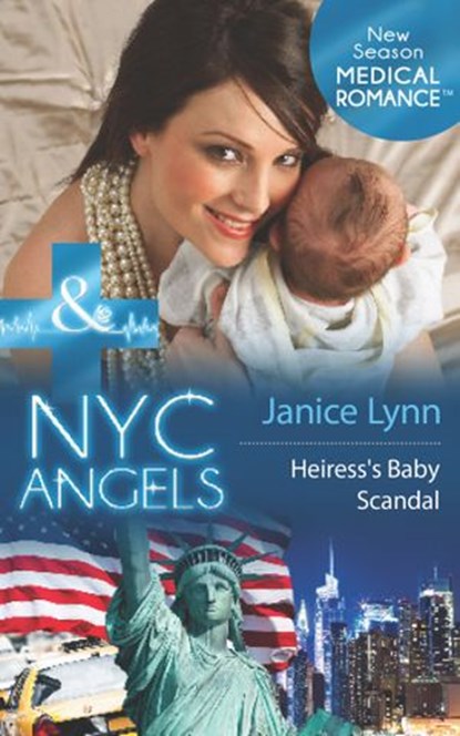 Nyc Angels: Heiress's Baby Scandal (Mills & Boon Medical) (NYC Angels, Book 2), Janice Lynn - Ebook - 9781472002945