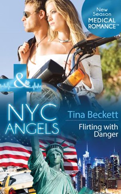 Nyc Angels: Flirting With Danger (Mills & Boon Medical) (NYC Angels, Book 5), Tina Beckett - Ebook - 9781472003058