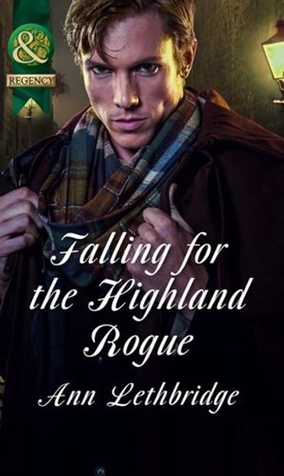 Falling For The Highland Rogue (The Gilvrys of Dunross) (Mills & Boon Historical), Ann Lethbridge - Ebook - 9781472004253