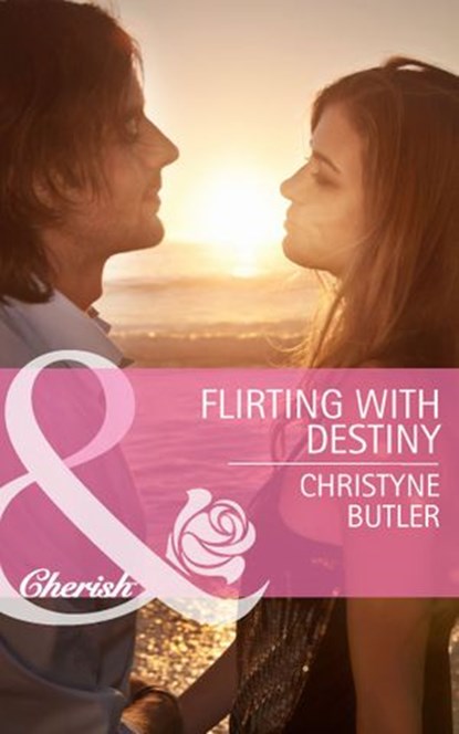 Flirting with Destiny (Welcome to Destiny, Book 4) (Mills & Boon Cherish), Christyne Butler - Ebook - 9781472005434