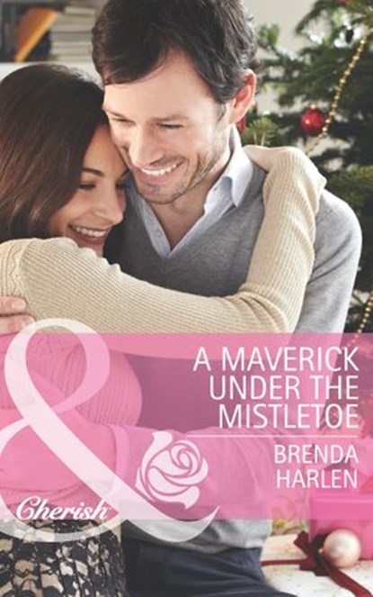 A Maverick under the Mistletoe (Montana Mavericks: Rust Creek Cowboys, Book 5) (Mills & Boon Cherish), Brenda Harlen - Ebook - 9781472005526