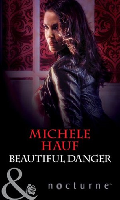 Beautiful Danger (Mills & Boon Nocturne) (In the Company of Vampires, Book 1), Michele Hauf - Ebook - 9781472006714