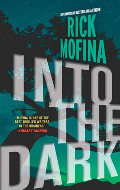 Into the Dark, Rick Mofina - Ebook - 9781472016973