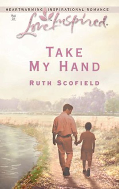 Take My Hand (Mills & Boon Love Inspired), Ruth Scofield - Ebook - 9781472021540