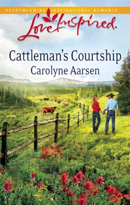 Cattleman's Courtship (Mills & Boon Love Inspired), Carolyne Aarsen - Ebook - 9781472022059