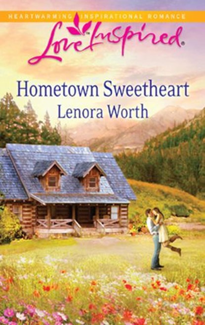 Hometown Sweetheart (Mills & Boon Love Inspired), Lenora Worth - Ebook - 9781472022271