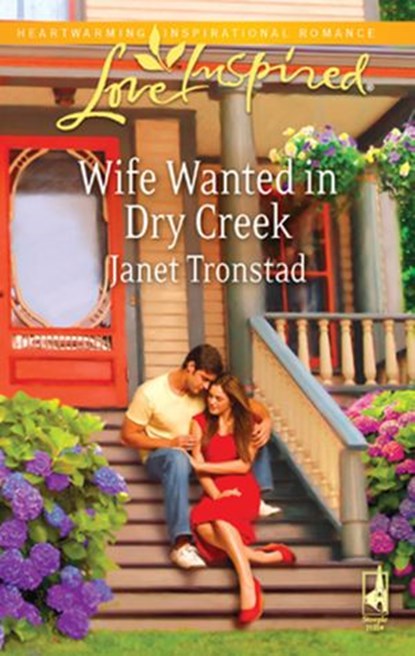 Wife Wanted in Dry Creek (Mills & Boon Love Inspired), Janet Tronstad - Ebook - 9781472022738