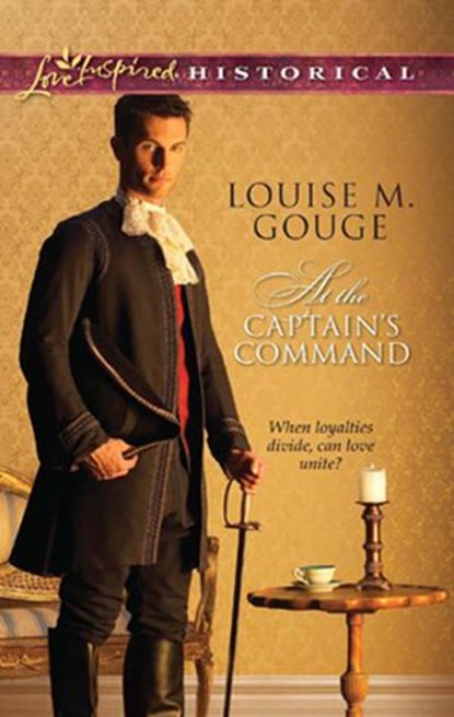 At the Captain's Command (Mills & Boon Love Inspired), Louise M. Gouge - Ebook - 9781472023018