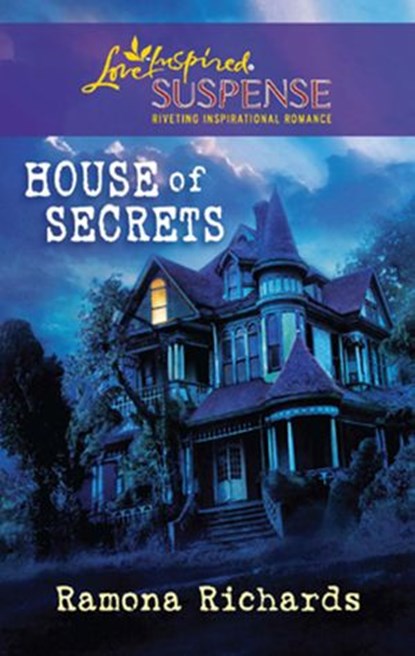 House of Secrets (Mills & Boon Love Inspired), Ramona Richards - Ebook - 9781472023568