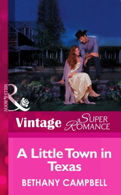 A Little Town In Texas (Mills & Boon Vintage Superromance), Bethany Campbell - Ebook - 9781472024138