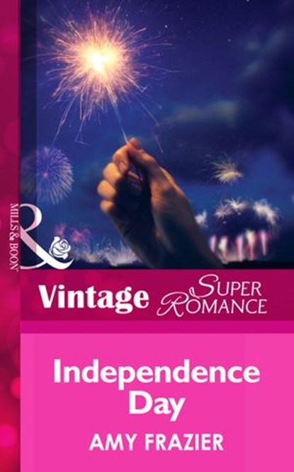 Independence Day (Mills & Boon Vintage Superromance), Amy Frazier - Ebook - 9781472024893