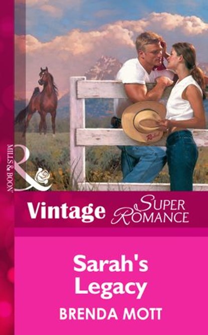 Sarah's Legacy (Home on the Ranch, Book 22) (Mills & Boon Vintage Superromance), Brenda Mott - Ebook - 9781472025517