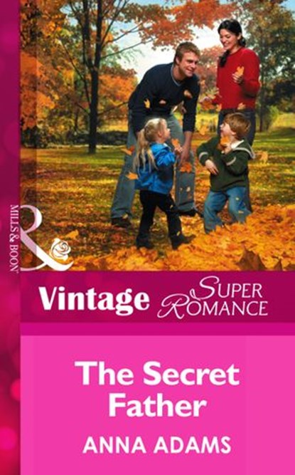 The Secret Father (The Calvert Cousins, Book 1) (Mills & Boon Vintage Superromance), Anna Adams - Ebook - 9781472026248
