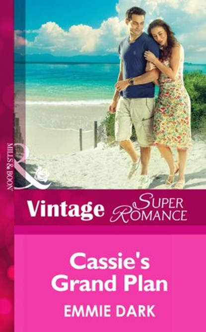 Cassie's Grand Plan (Mills & Boon Vintage Superromance), Emmie Dark - Ebook - 9781472027009