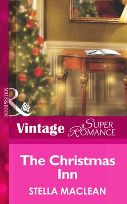 The Christmas Inn (Mills & Boon Vintage Superromance), Stella MacLean - Ebook - 9781472027771