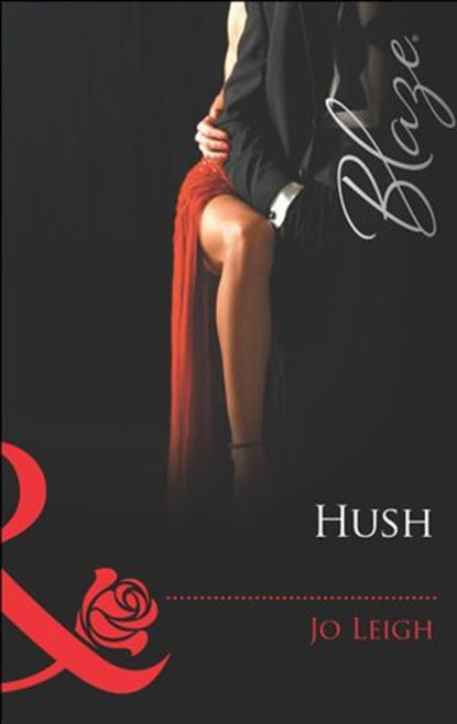 Hush (Do Not Disturb, Book 12) (Mills & Boon Blaze), Jo Leigh - Ebook - 9781472028891