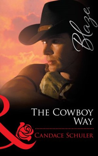 The Cowboy Way (Mills & Boon Blaze), Candace Schuler - Ebook - 9781472029379