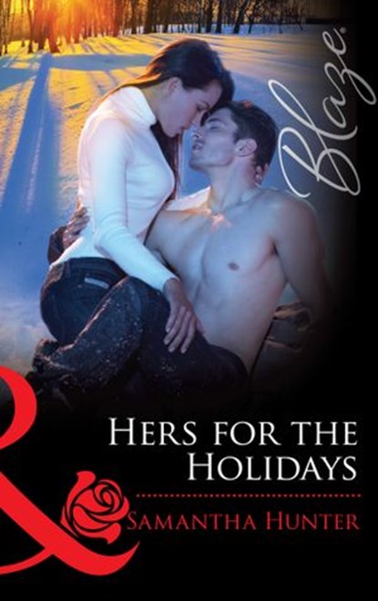 Hers for the Holidays (The Berringers, Book 2) (Mills & Boon Blaze), Samantha Hunter - Ebook - 9781472029782