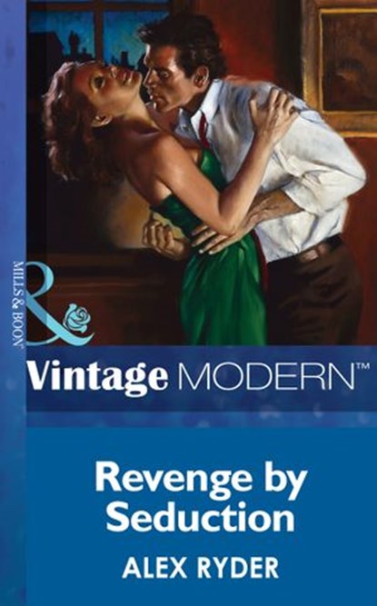 Revenge By Seduction (Mills & Boon Modern), Alex Ryder - Ebook - 9781472031150